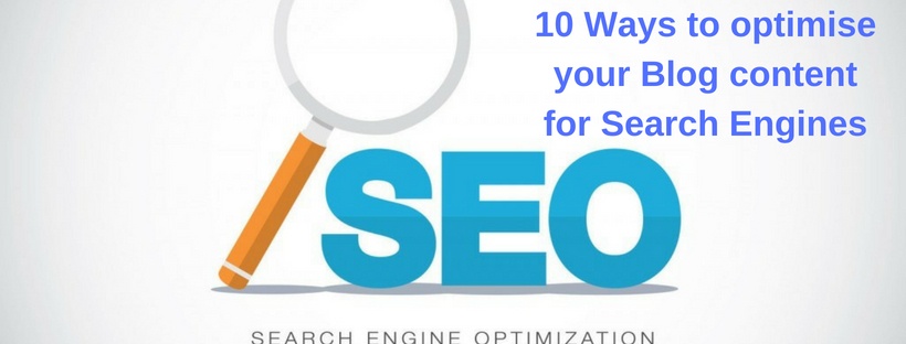 10 Ways to Optimise Your Blog Content For Search Engines