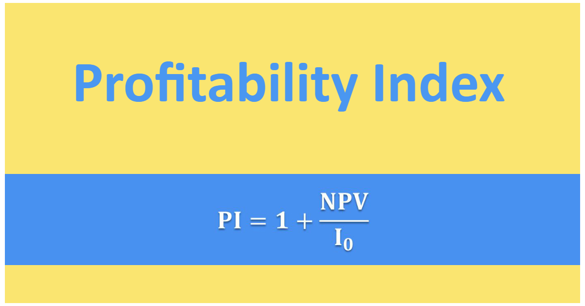 Profitability index and Net present Value formula?