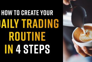 daily trading routine in 4 easy steps
